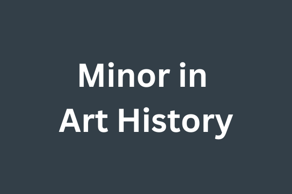 Minor in Art History