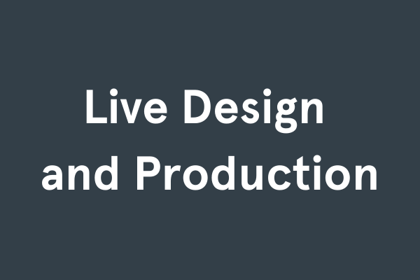Live Design and Production