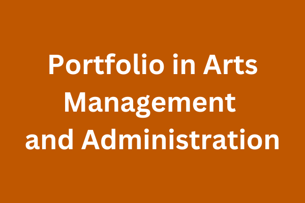 Portfolio in Arts Management and Administration