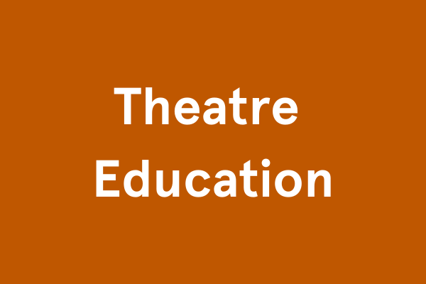 Theatre Education