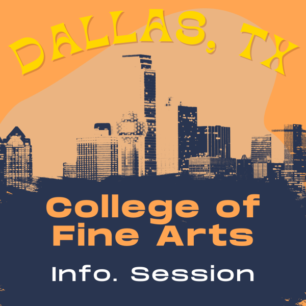 College of Fine Arts Info. Session - Dallas, TX
