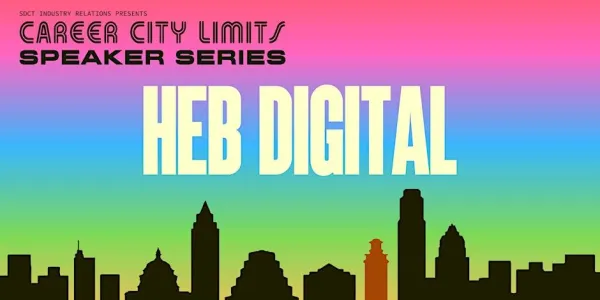 Career City Limits Speaker Series, HEB Digital.