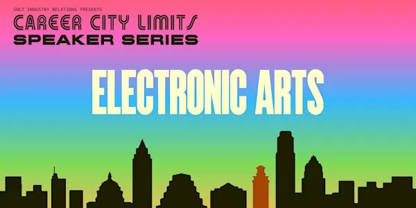 Career City Limits Speaker Series, Electronic Arts.