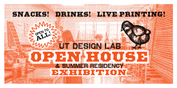 UT Design Lab Open House and Summer Residency Exhibition