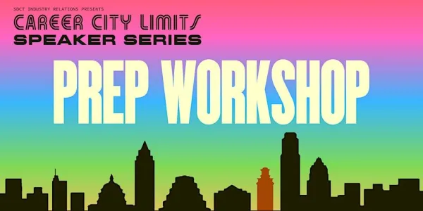 Career City Limits Speaker Series, Prep Workshop.