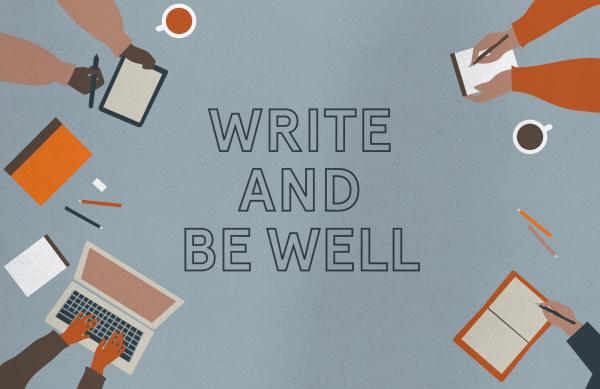 Write and Be Well text surrounded by an assortment of note paper and other writing utensils.