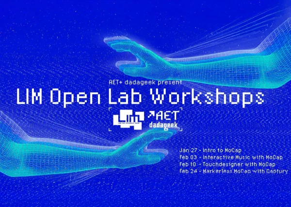 A digital graphic promoting 'LIM Open Lab Workshops' presented by AET and dadageek. The design features two hands rendered in glowing blue wireframe, reaching toward each other against a vibrant blue background with pixelated wave-like patterns. Below the title are the dates and topics of the workshops: Jan 27 - Intro to MoCap, Feb 3 - Interactive Music with MoCap, Feb 10 - Touchdesigner with MoCap, and Feb 24 - Markerless MoCap with Captury. Logos for AET (Arts and Entertainment Technologies), dadageek, an