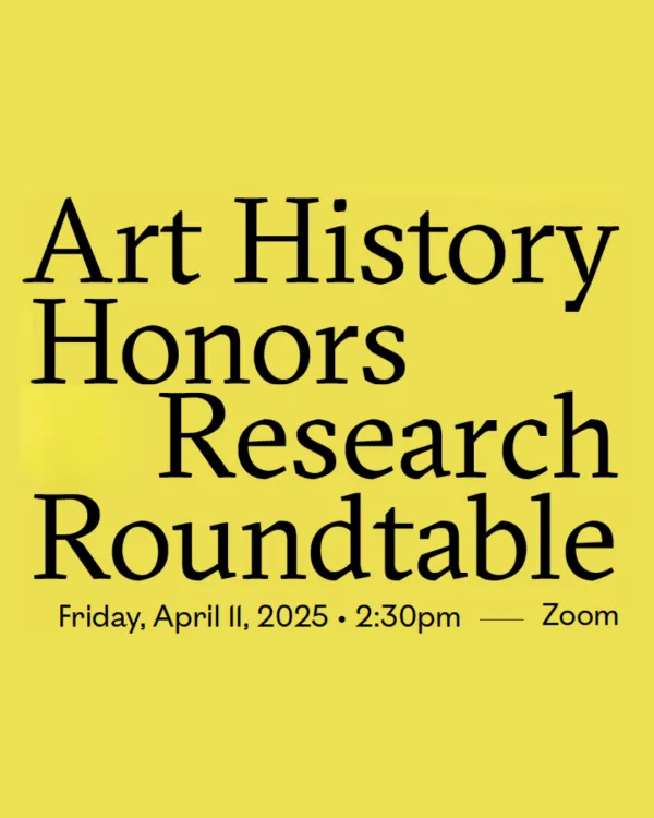 art history honors research roundtable flyer