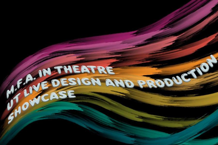 Poster for MFA in Theatre UT Live Design and Production Showcase 