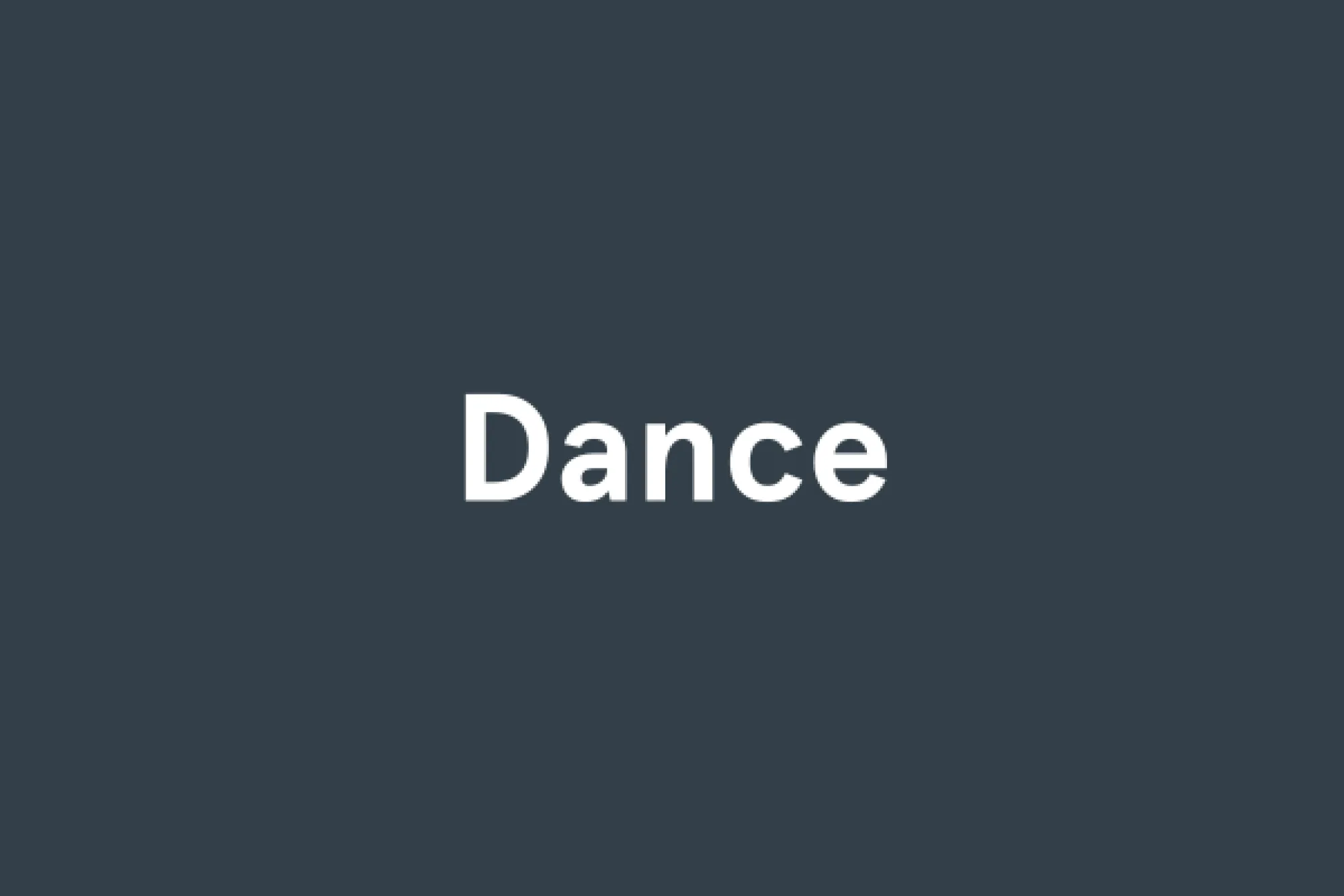 Dance