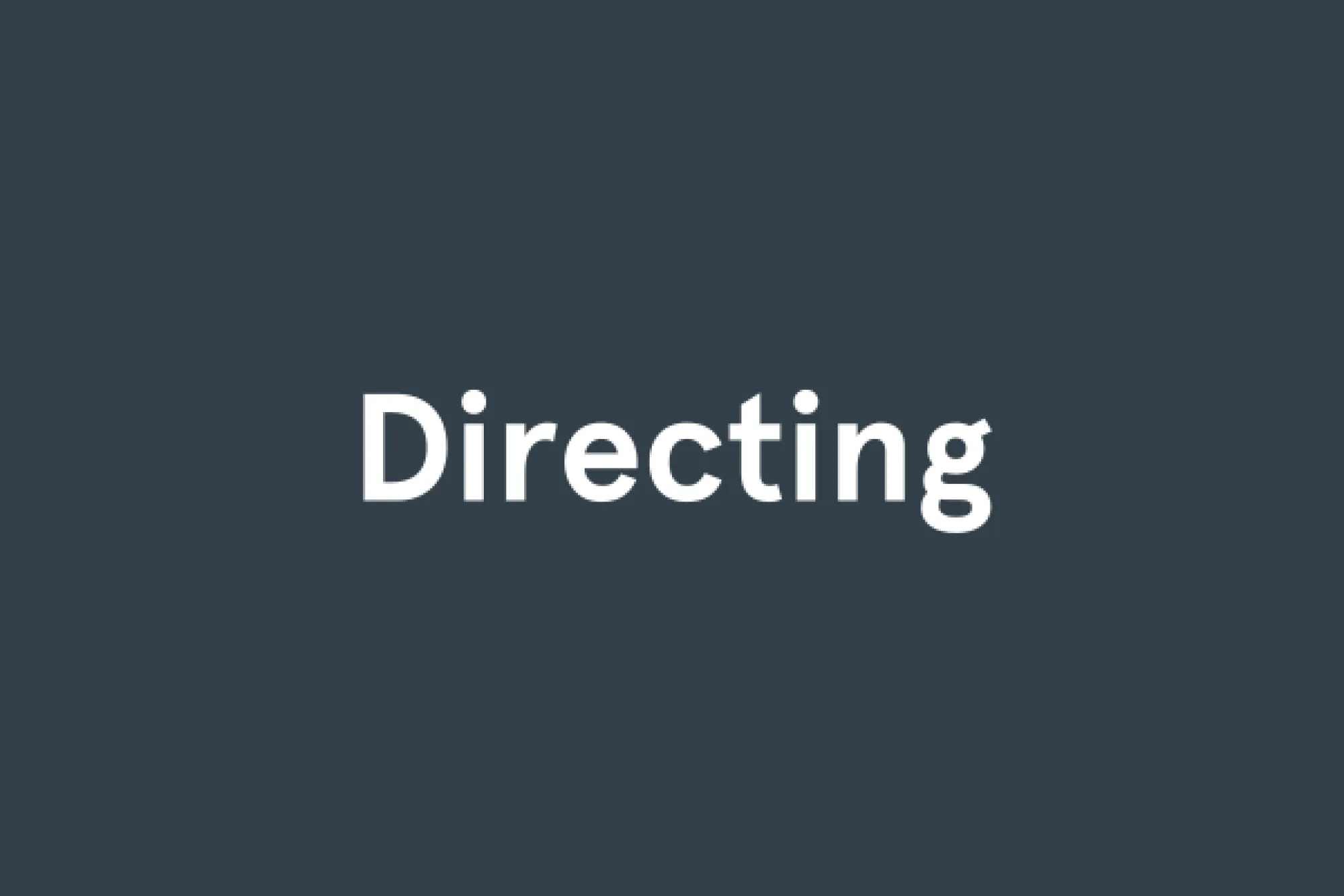 Directing