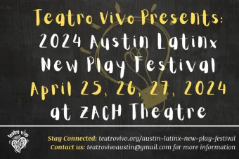 Learn more about UT Theatre Artists involvment in Teatro Vivo's 2024 Austin Latinx New Play Festival