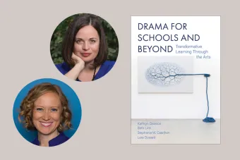 Portrait of Kathryn  Dawson and  and Lara  Dossett, image of Drama for Schools and Beyond: Transformative Learning Through the Arts