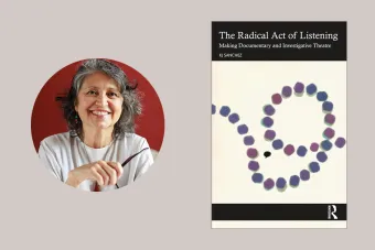 Portrait of KJ Sanchez and image of The Radical Act of Listening: Making Documentary and Investigative Theatre