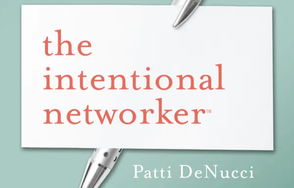 Cover image of book The Intentional Networker written by Patti DeNucci