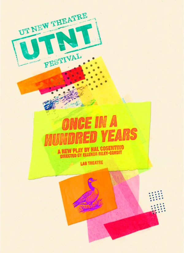 A brightly colored graphic for the UTNT production of ONCE IN A HUNDRED YEARS, by Hal Cosentino