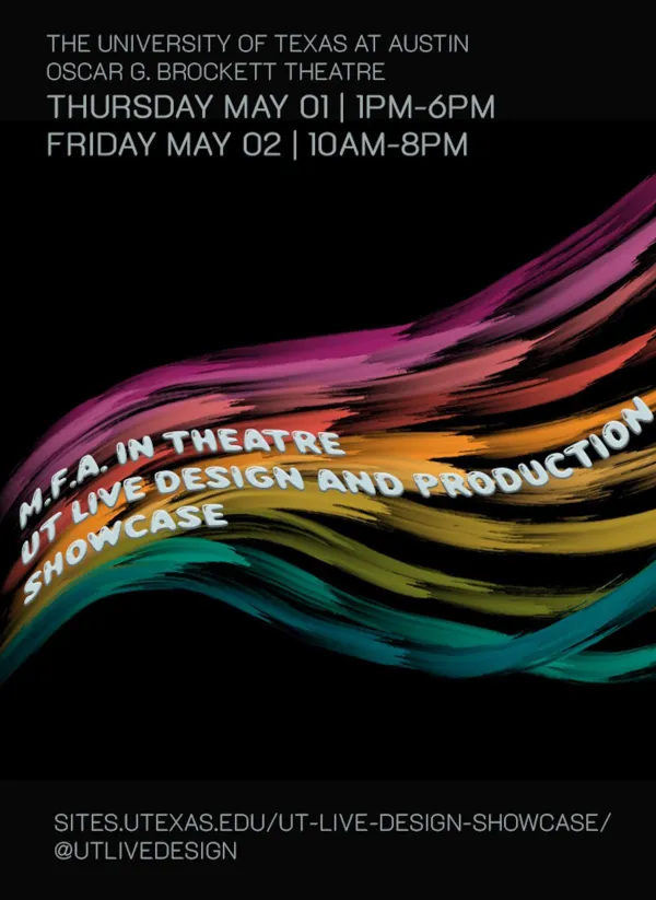 Poster for MFA in Theatre UT Live Design and Production Showcase
