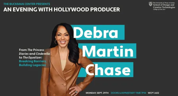 Promotional graphic for an event titled “An Evening with Hollywood Producer Debra Martin Chase,” hosted by The Buckman Center and the School of Design and Creative Technologies. Text highlights her work on The Princess Diaries, Cinderella, and The Equalizer, with the tagline “Breaking Barriers, Building Legacies.” The image features Debra Martin Chase smiling in a tan leather blazer. Event details note: Monday, Sept. 29th · Doors 6:30 PM · Start Time 7 PM · WCP 1.402.