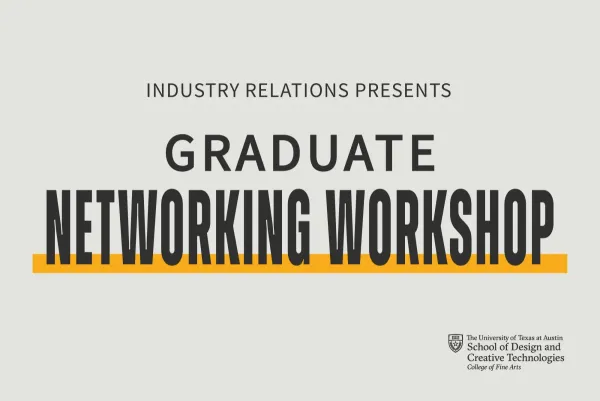 Graphic reads ‘Industry Relations Presents: Graduate Networking Workshop’ in bold black and gold type. The School of Design and Creative Technologies logo appears in the lower-right corner.