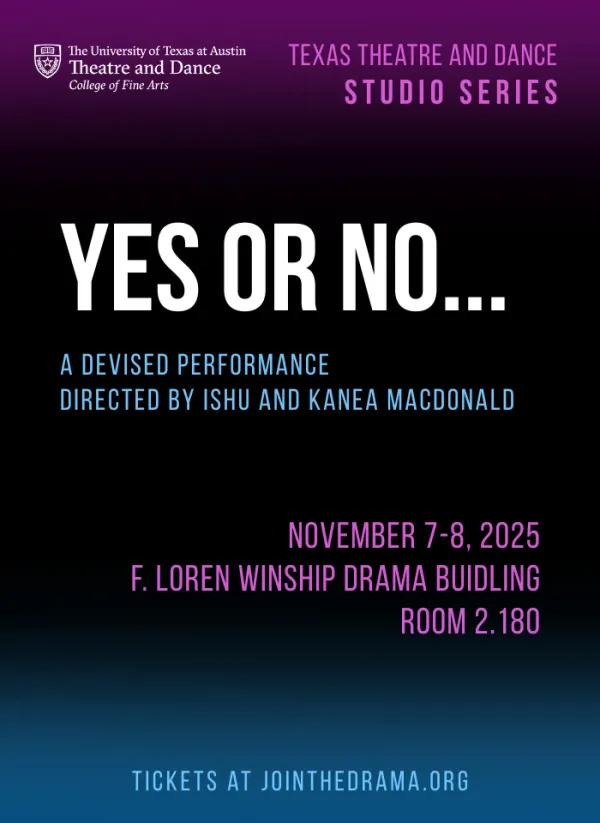 A black, purple and light blue graphic for the Studio Series production of YES OR NO...