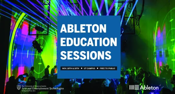 Ableton Education Sessions on Nov. 18 and 19 on the UT Campus; free to the public