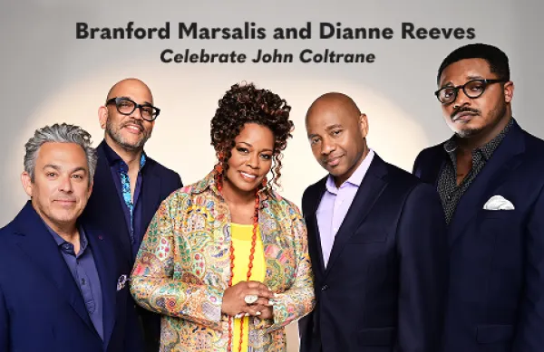 Branford Marsalis and Dianne Reeves Celebrate John Coltrane