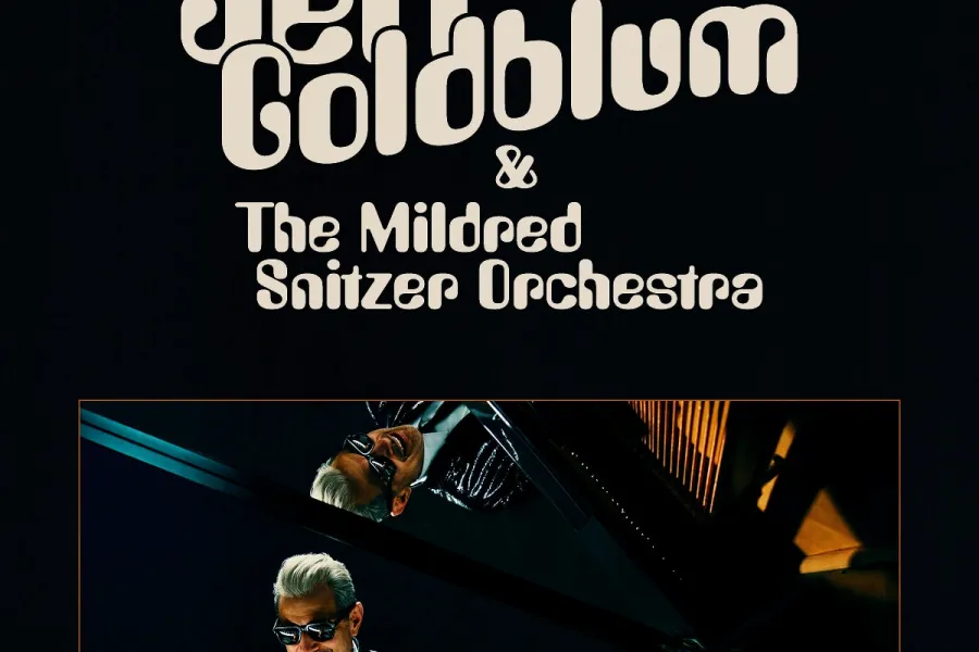 Jeff Goldblum & The Mildred Snitzer Orchestra