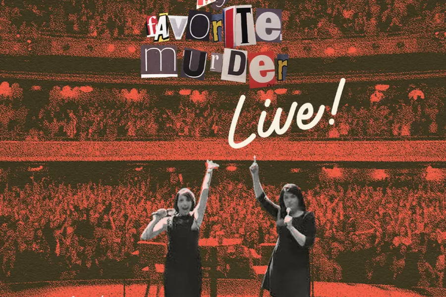 My Favorite Murder Live!